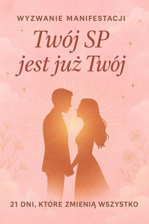 TWÓJ SP JUŻ JEST TWÓJ! - Wyzwanie 21 dniowe - start 19 maja